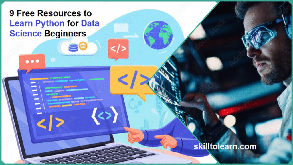 9 Free Resources to Learn Python for Data Science Beginners 9 Free Resources to Learn Python for Data Science Beginners