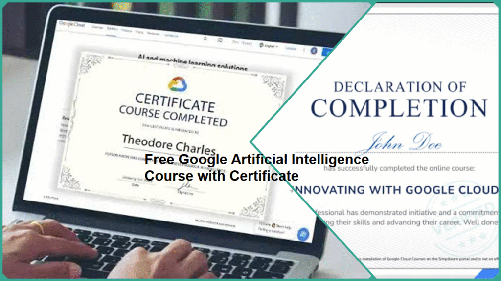Free Google Artificial Intelligence Course with Certificate Free Google Artificial Intelligence Course with Certificate