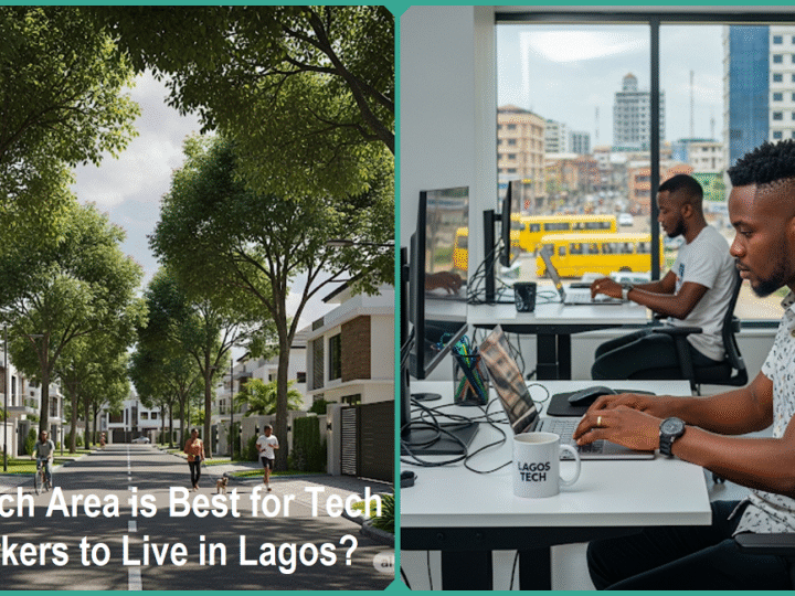 Which Area is Best for Tech Workers to Live in Lagos?